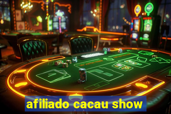 afiliado cacau show